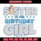 Sister Of The Birth Day Girl Embroidery, Bingo Cartoon Embroidery, Disney Embroidery, Embroidery File, digital download..jpg