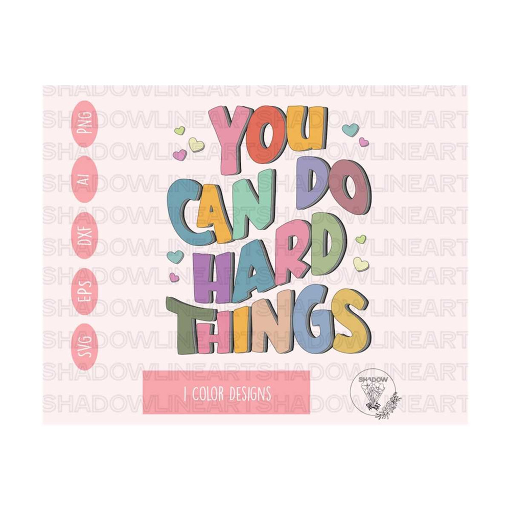 2410202382914-you-can-do-hard-things-svg-inspirational-svg-files-for-cricut-image-1.jpg