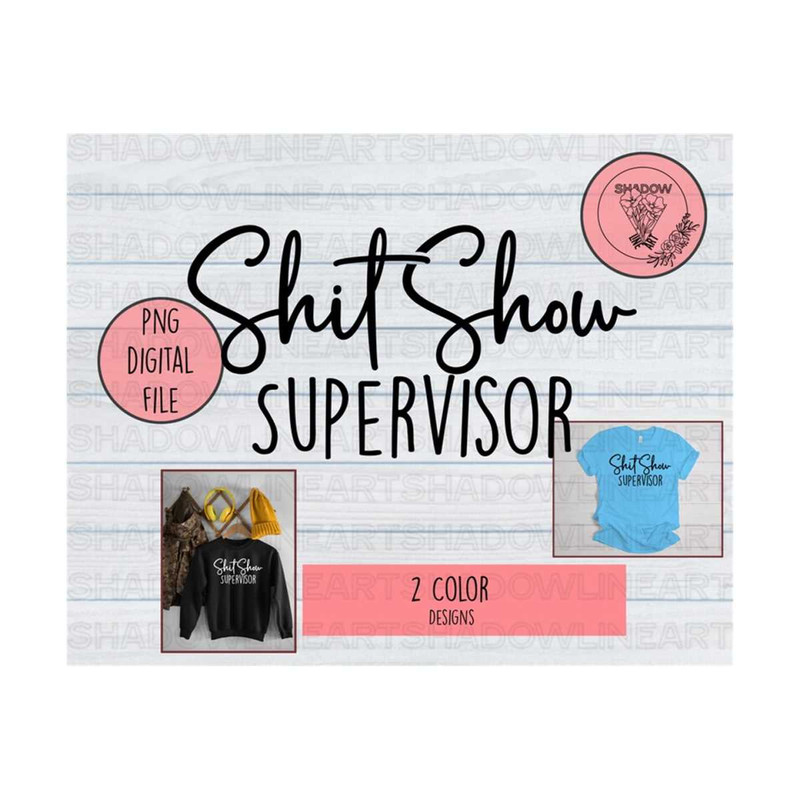 2410202382933-shit-show-supervisor-png-mama-png-mom-png-funny-mom-png-image-1.jpg