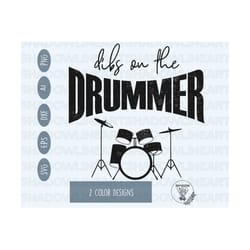 dibs on the drummer svg • music svg files for cricut • digital download