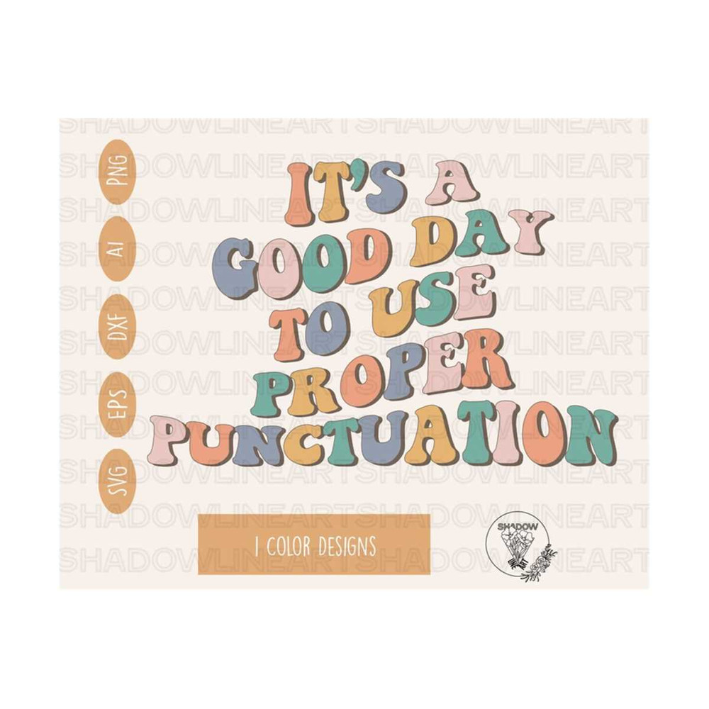 2410202383655-its-a-good-day-to-use-proper-punctuation-svg-teacher-svg-image-1.jpg