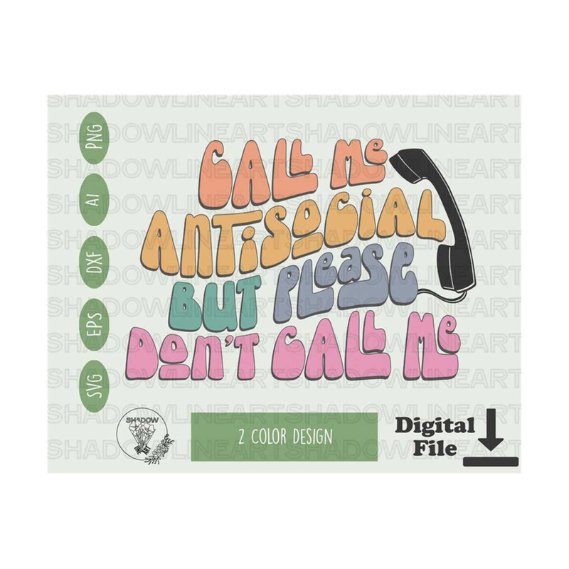 2410202383658-call-me-antisocial-but-please-dont-call-me-svg-image-1.jpg