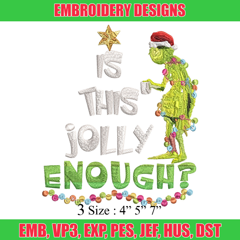 Grinch Is this jolly enough Noel merry christmas Embroidery design, Grinch Embroidery, Logo shirt, Digital download.jpg