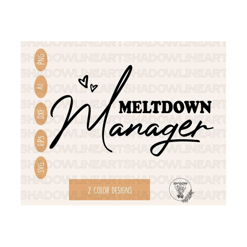 2410202384035-meltdown-manager-svg-mom-svg-files-for-cricut-digital-image-1.jpg
