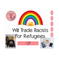 will trade racists for refugees svg • anti racist svg files for cricut • digital download