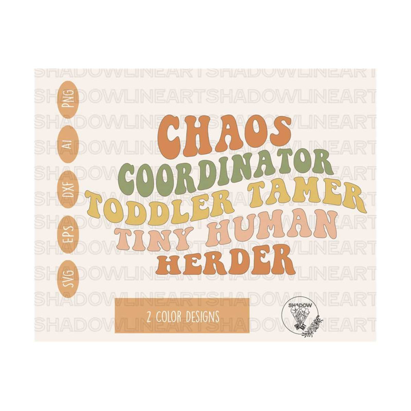 2410202384513-chaos-coordinator-toddler-tamer-tiny-human-herder-svg-mom-image-1.jpg