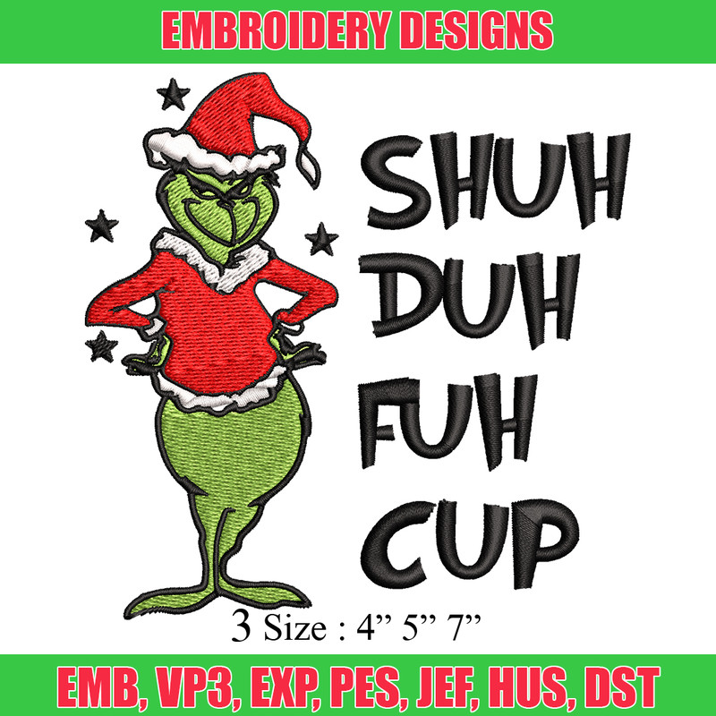 Grinch shuh duh fuh cup Embroidery design, Grinch christmas Embroidery, logo design, Embroidery File, Digital download..jpg