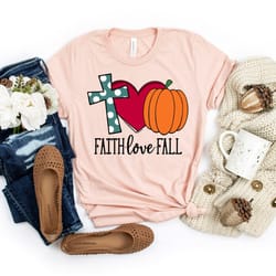 faith love fall shirt png, thanksgiving, hello pumpkin, fall vibes, peace love thanksgiving, family thanksgiving shirt p