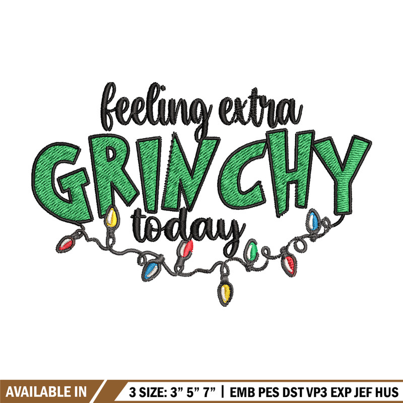 Feeling Extra Grinch Today Embroidery design, Grinch Christmas Embroidery, Logo shirt, Grinch design, Digital download..jpg