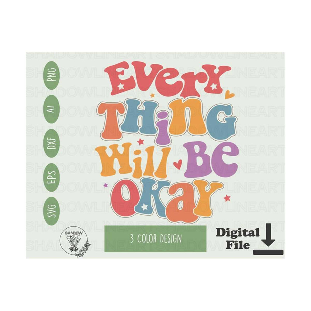 2410202385137-every-thing-will-be-okay-svg-inspirational-svg-files-for-image-1.jpg