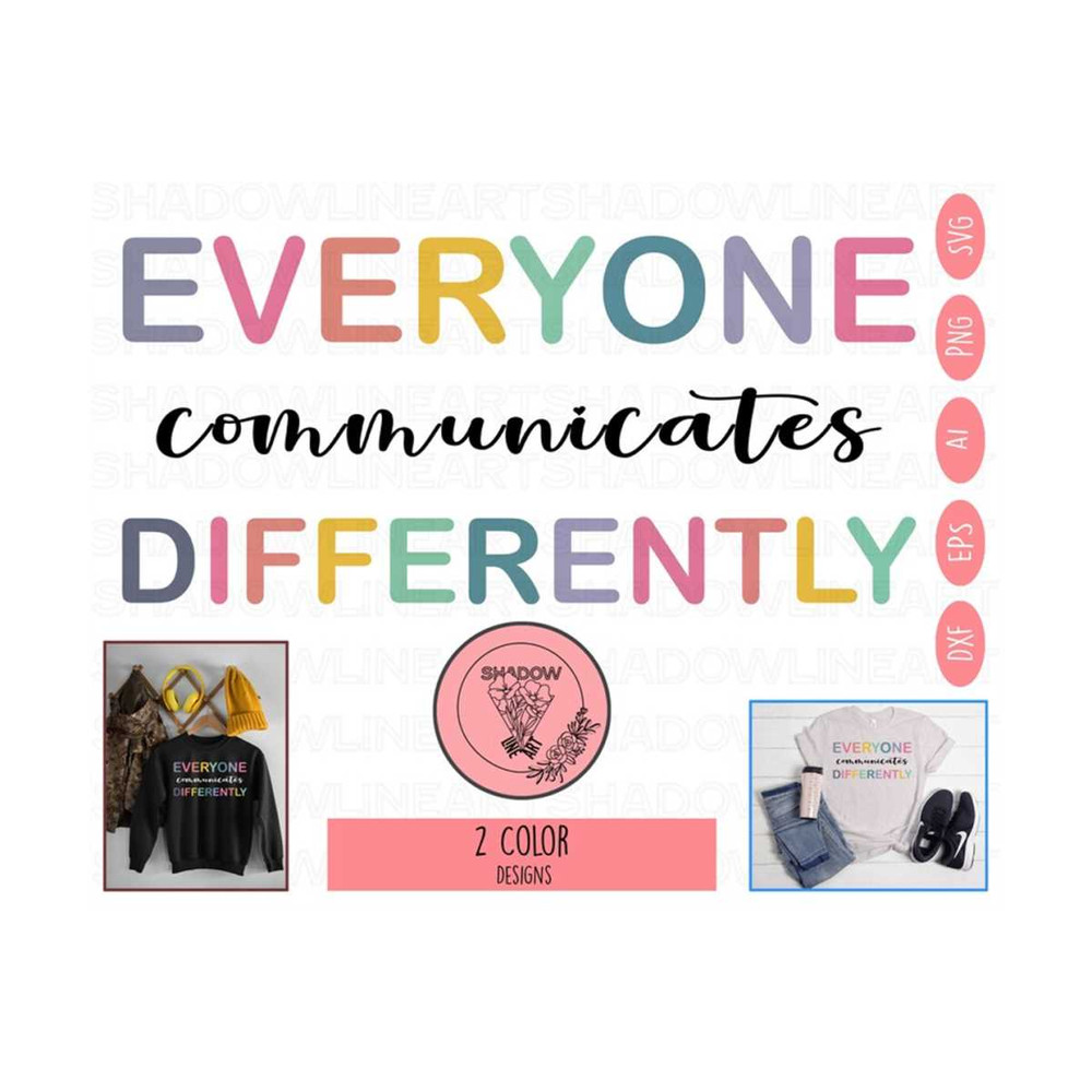 2410202385159-everyone-communicates-differently-svg-files-for-cricut-image-1.jpg