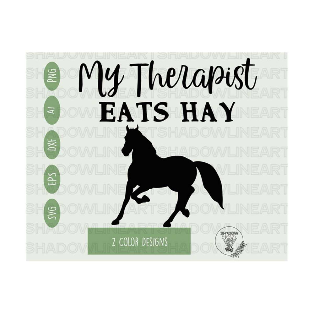 241020238521-my-therapist-eats-hay-svg-horse-svg-files-for-cricut-image-1.jpg