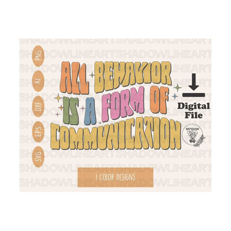 241020238538-all-behavior-is-a-form-of-communication-svg-files-for-cricut-image-1.jpg