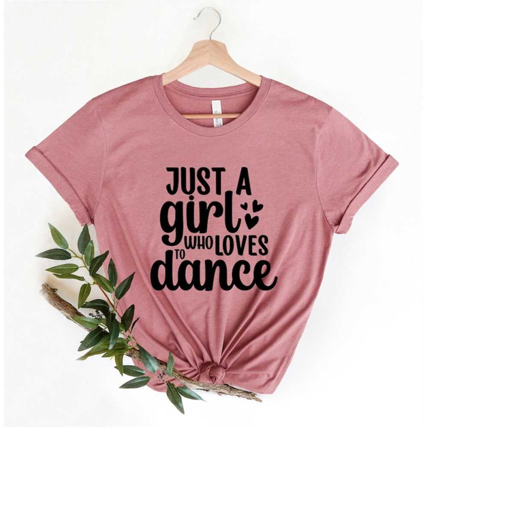 MR-2410202385755-just-a-girl-who-loves-to-dance-dance-lover-shirt-ballet-image-1.jpg