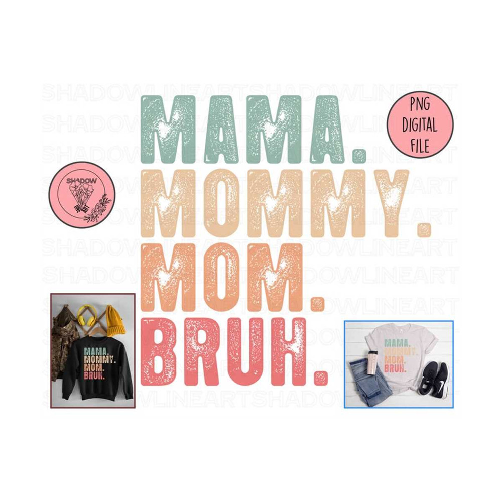 241020238595-mama-mommy-mom-bruh-png-mommy-to-mom-to-bruh-png-happy-image-1.jpg
