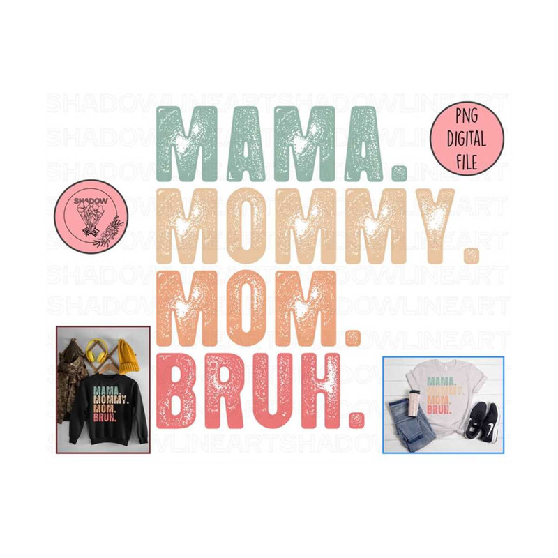 241020238595-mama-mommy-mom-bruh-png-mommy-to-mom-to-bruh-png-happy-image-1.jpg