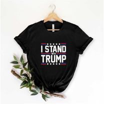 i stand with trump shirt, free trump shirt, pro america shirt, republican shirt, republican gifts, conservative shirt