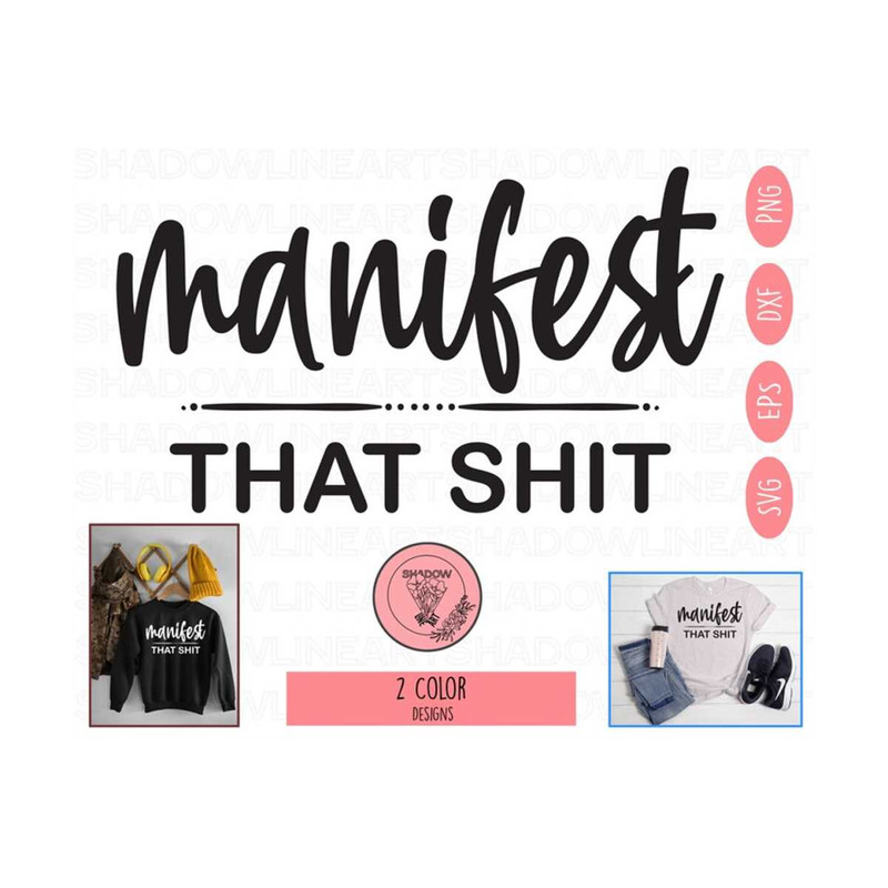 241020239258-manifest-that-shit-svg-manifest-that-shit-png-positive-svg-image-1.jpg