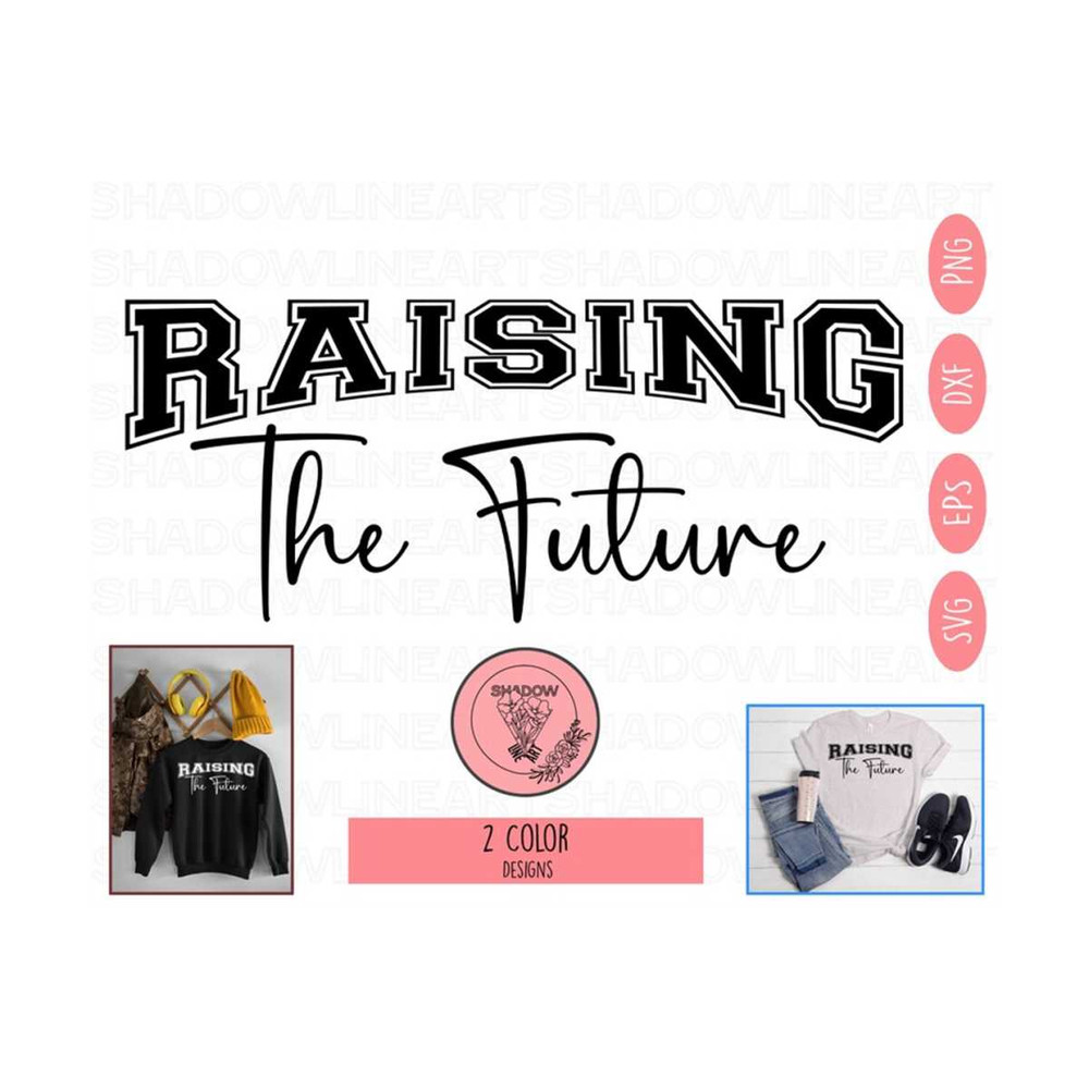 241020239339-raising-the-future-png-mama-png-raising-svg-future-svg-mom-image-1.jpg