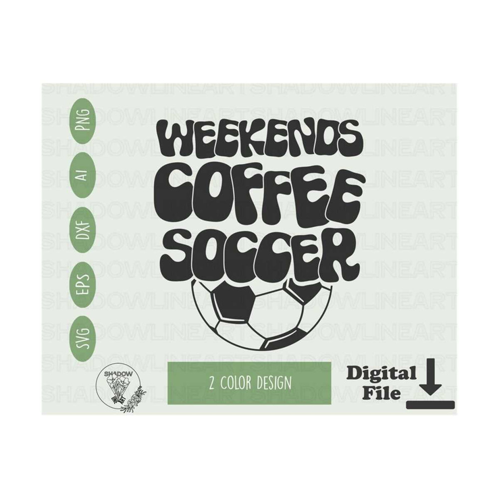 241020239536-weekends-coffee-soccer-svg-game-day-svg-files-for-cricut-image-1.jpg