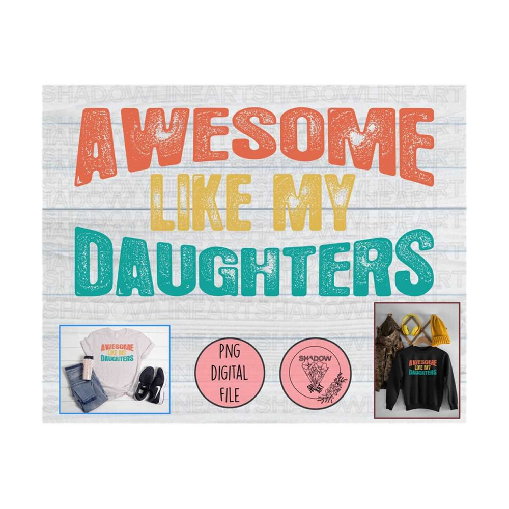 241020239537-awesome-like-my-daughters-png-awesome-dad-png-fathers-day-image-1.jpg