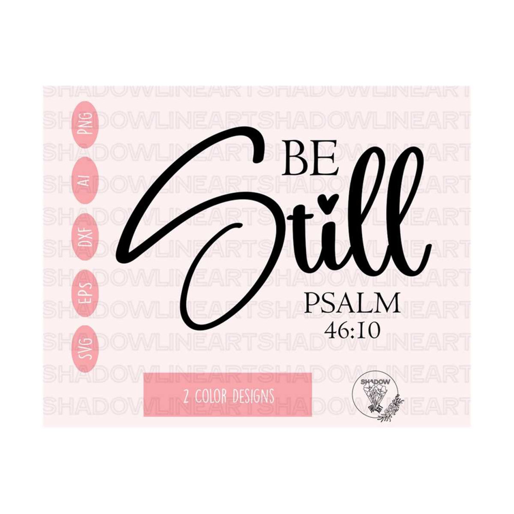 241020239710-be-still-svg-psalm-svg-files-for-cricut-digital-download-image-1.jpg