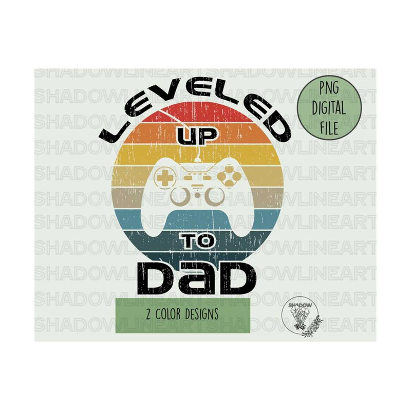 2410202391047-leveled-up-to-dad-png-funny-dad-png-for-sublimation-image-1.jpg