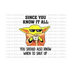 funny baby memes svg, since you know it all you should also know when to shut up svg, family trip svg, cut files for cricut, png files, dxf