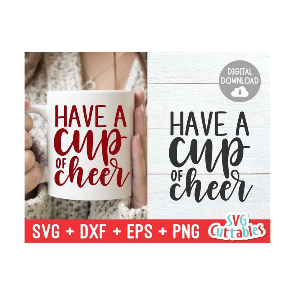 2410202395632-christmas-svg-have-a-cup-of-cheer-holiday-christmas-image-1.jpg