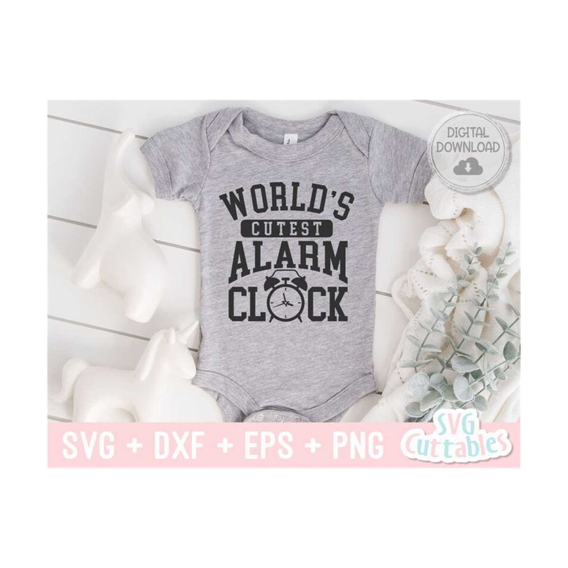 2410202395758-worlds-cutest-alarm-clock-svg-baby-shirt-svg-cut-file-image-1.jpg