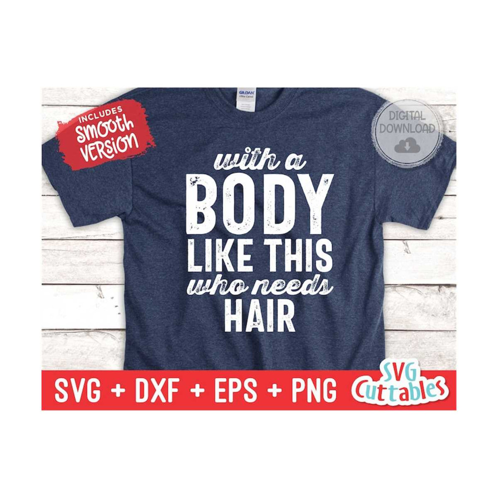 2410202310423-with-a-body-like-this-svg-mens-svg-funny-mens-image-1.jpg