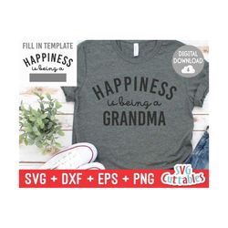 happiness is being a svg - grandma svg - mom - svg - dxf - eps - png - cut file - mother's day - silhouette - cricut - digital file