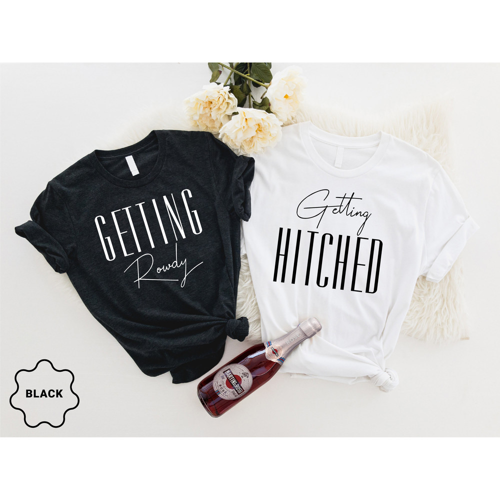 Bachelorette Party Shirts, Getting Hitched, Getting Rowdy, Bridesmaid Group Shirt, Team Bride Shirts,Wedding Party Group Shirts,Bridal Party - 1.jpg