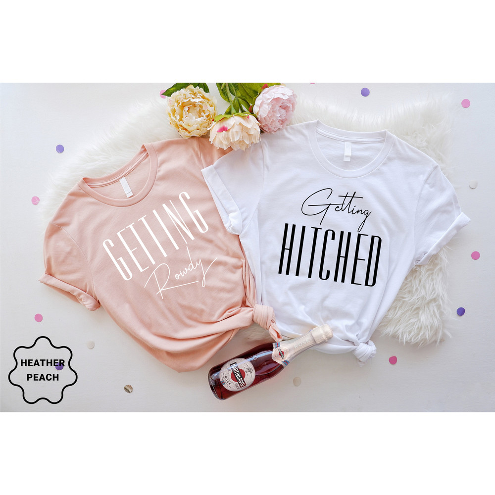 Bachelorette Party Shirts, Getting Hitched, Getting Rowdy, Bridesmaid Group Shirt, Team Bride Shirts,Wedding Party Group Shirts,Bridal Party - 4.jpg