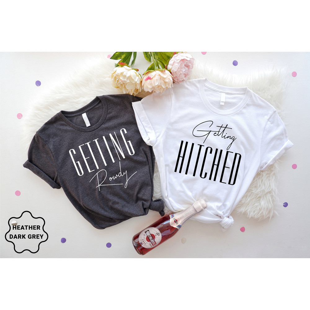 Bachelorette Party Shirts, Getting Hitched, Getting Rowdy, Bridesmaid Group Shirt, Team Bride Shirts,Wedding Party Group Shirts,Bridal Party - 6.jpg