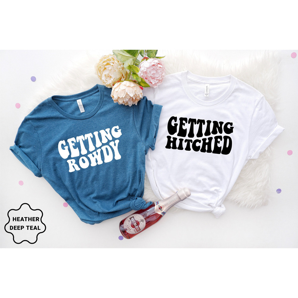 Bachelorette Party Shirts, Getting Hitched, Getting Rowdy, Bachelorette Gift , Bridesmaid Group Shirt, Wedding Party Group Shirts - 4.jpg