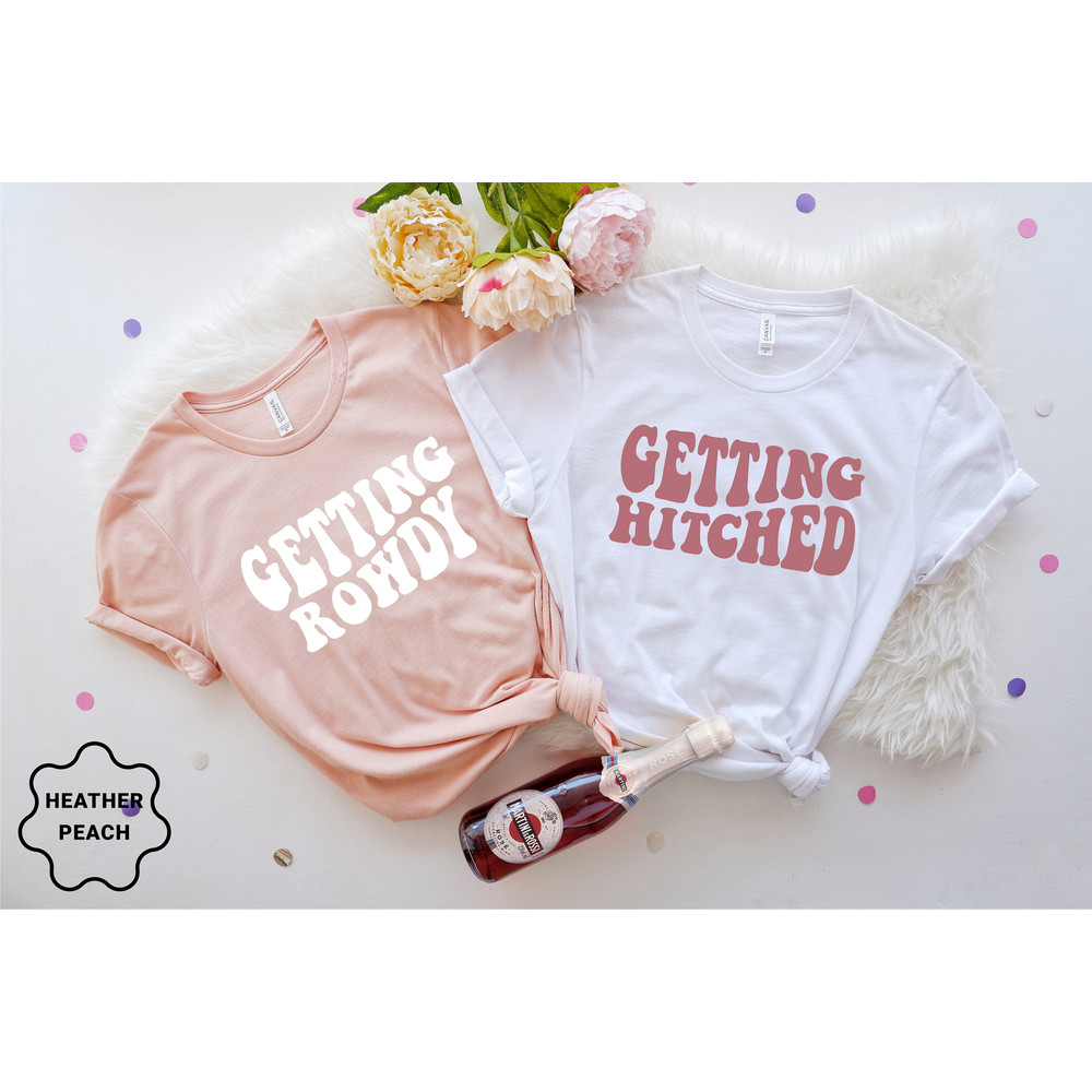 Bachelorette Party Shirts, Getting Hitched, Getting Rowdy, Bridesmaid Group Shirt, Team Bride Shirts, Wedding Party Group Shirt,Bridal Party - 6.jpg