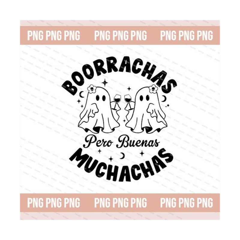 24102023102113-funny-spanish-ghost-halloween-png-borrachas-pero-buenas-image-1.jpg