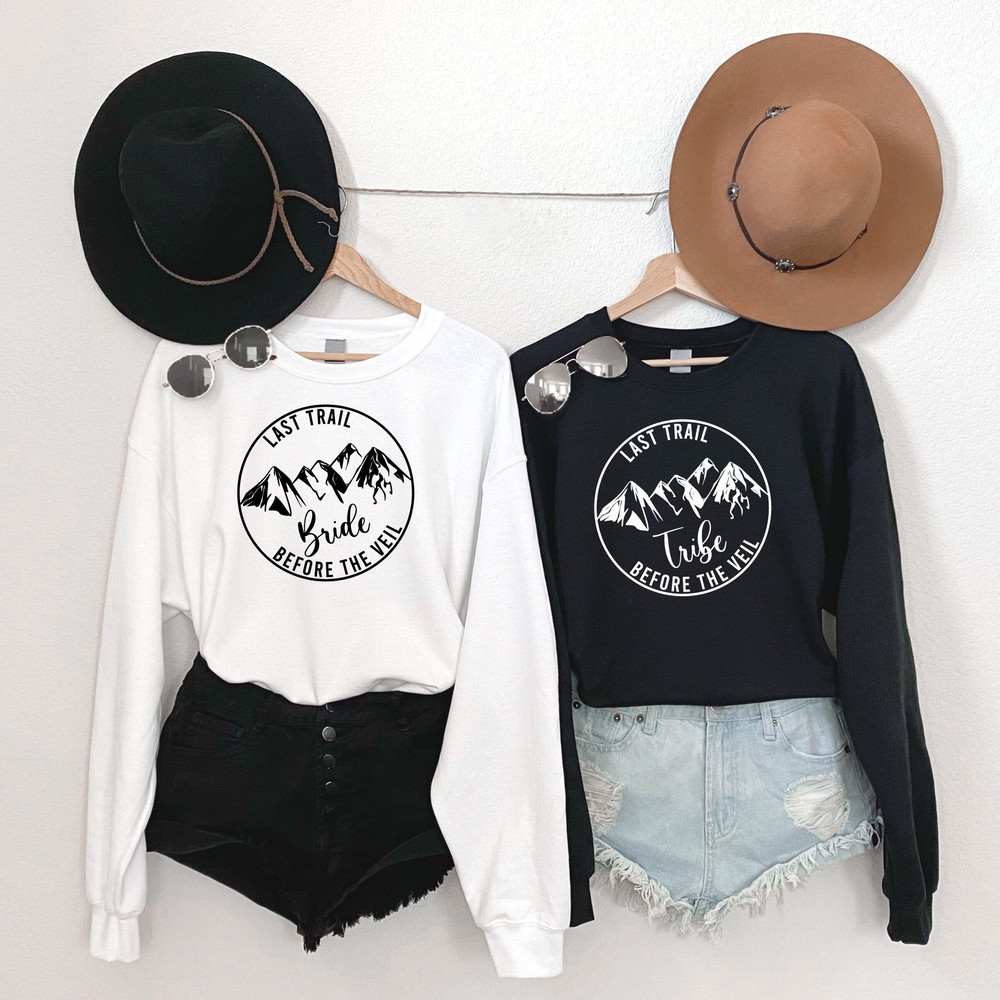 Bachelorette Party Sweatshirt, Last Trail Before The Veil Bride Tribe Shirts, Hiking Bachelorette, Bridal Party Shirts, Bridesmaid Shirts - 1.jpg