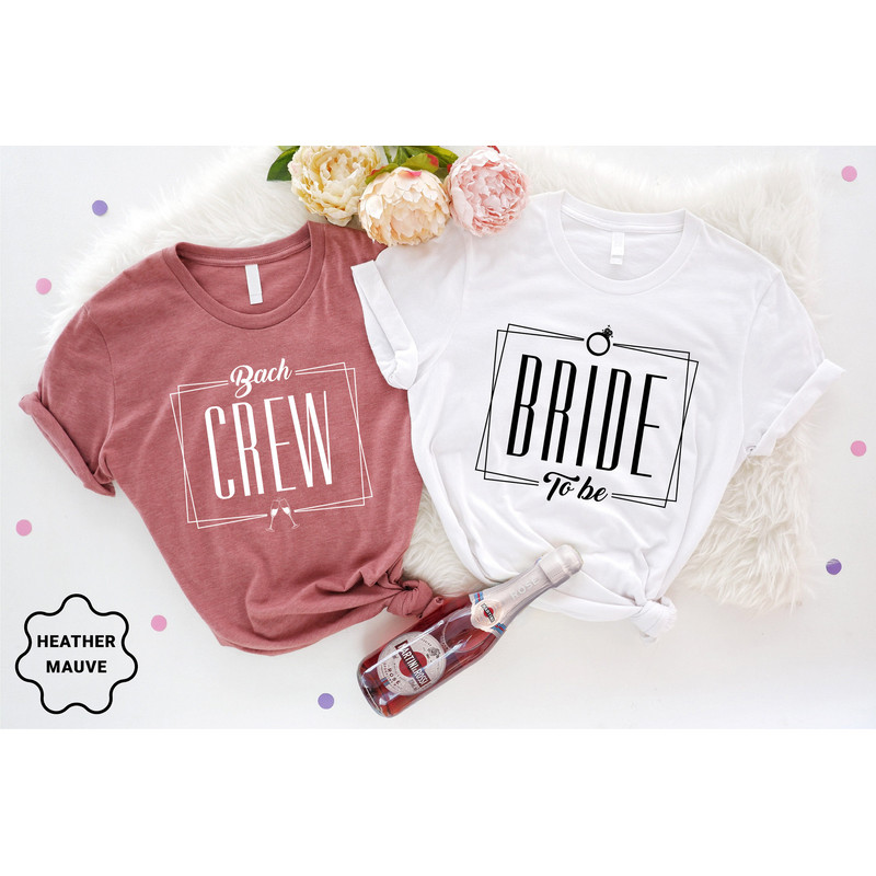 Bride Shirt, Bach Crew Bachelorette Party Shirts, Bachelorette Gifts, Bridesmaid Shirt, Bridal Party Shirt, Bridal Shower, Wedding Gifts - 3.jpg