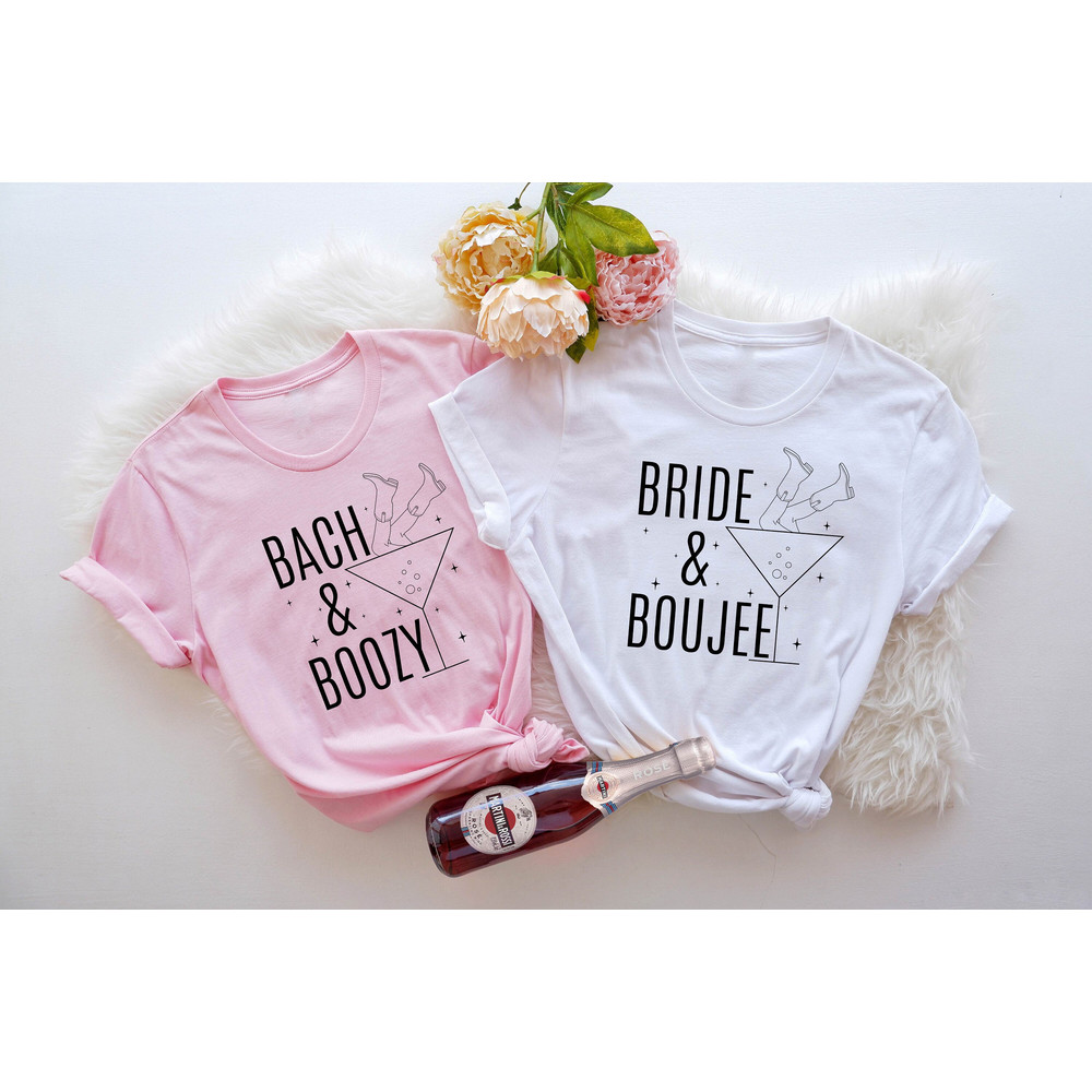 Bride Tshirts, Wedding Gift, Bridal Shower, Bachelorette Party, Bride and Boujee Bach and Boozy, Engagement Party Shirts, Bridesmaid Shirt - 3.jpg