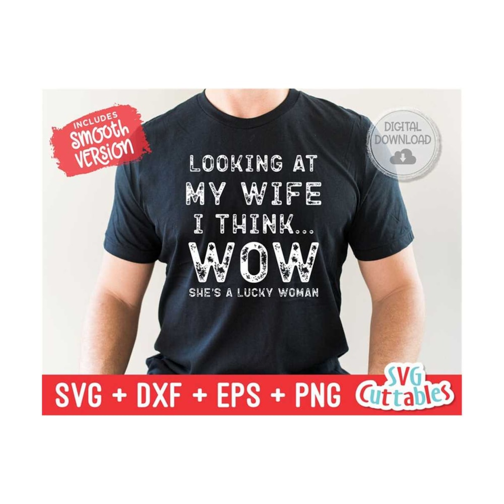 24102023103340-looking-at-my-wife-i-think-wow-svg-mens-svg-funny-image-1.jpg