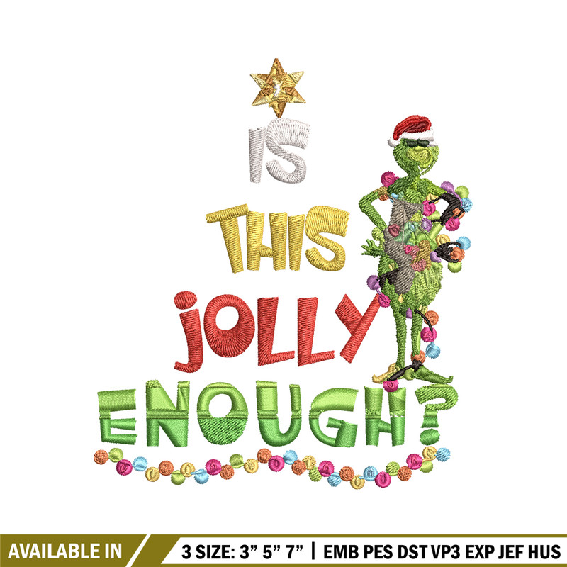 Grinch Is this jolly enough Noel merry christmas Embroidery design, Grinch Embroidery, Logo shirt, Digital download..jpg