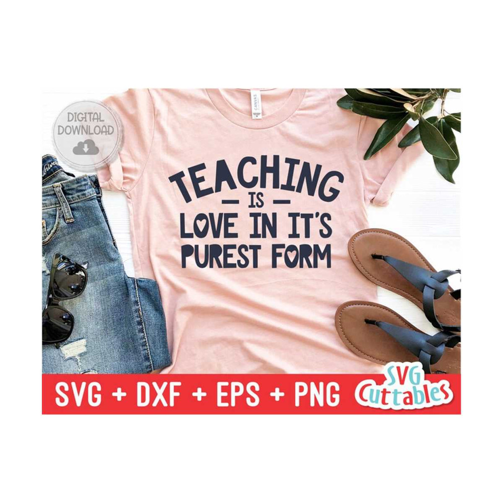 24102023103918-teaching-is-love-in-its-purest-form-svg-teacher-cut-image-1.jpg