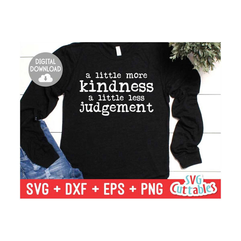 24102023103934-a-little-more-kindness-a-little-less-judgement-svg-kindness-image-1.jpg
