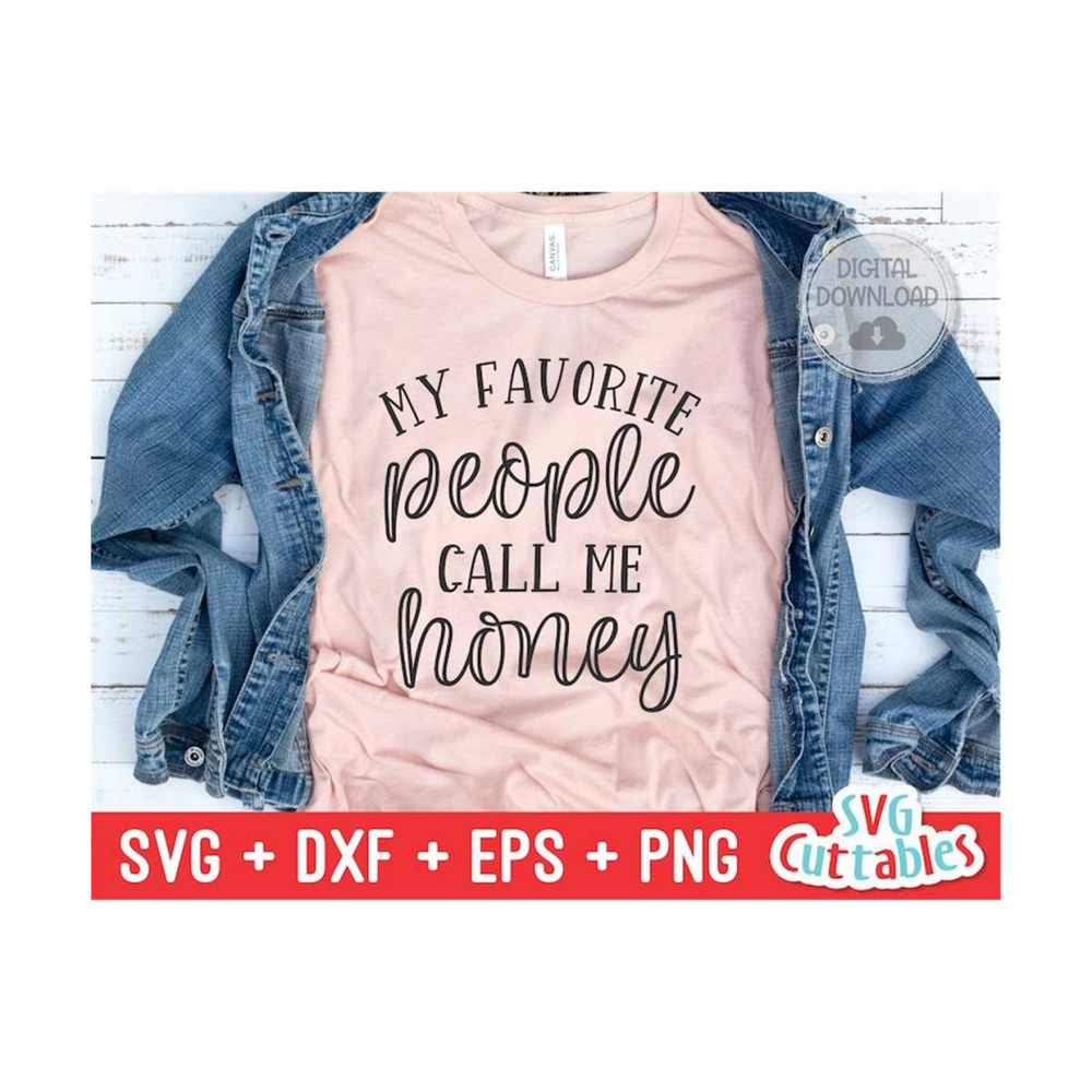 24102023104711-my-favorite-people-call-me-honey-svg-honey-cut-file-svg-image-1.jpg