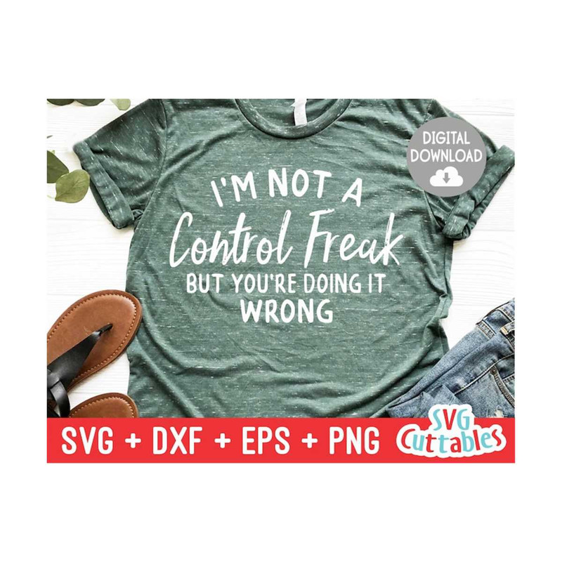24102023104944-im-not-a-control-freak-svg-sarcastic-cut-file-funny-image-1.jpg