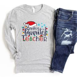 teacher christmas long sleeves shirt png, santas favorite teacher, funny christmas shirt png, teacher santas shirt png,