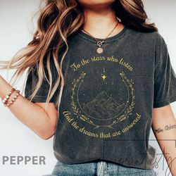 t-shirt png to the stars who listen and the dreams that are answer, a court of thorns and roses court of dreams t-shirt
