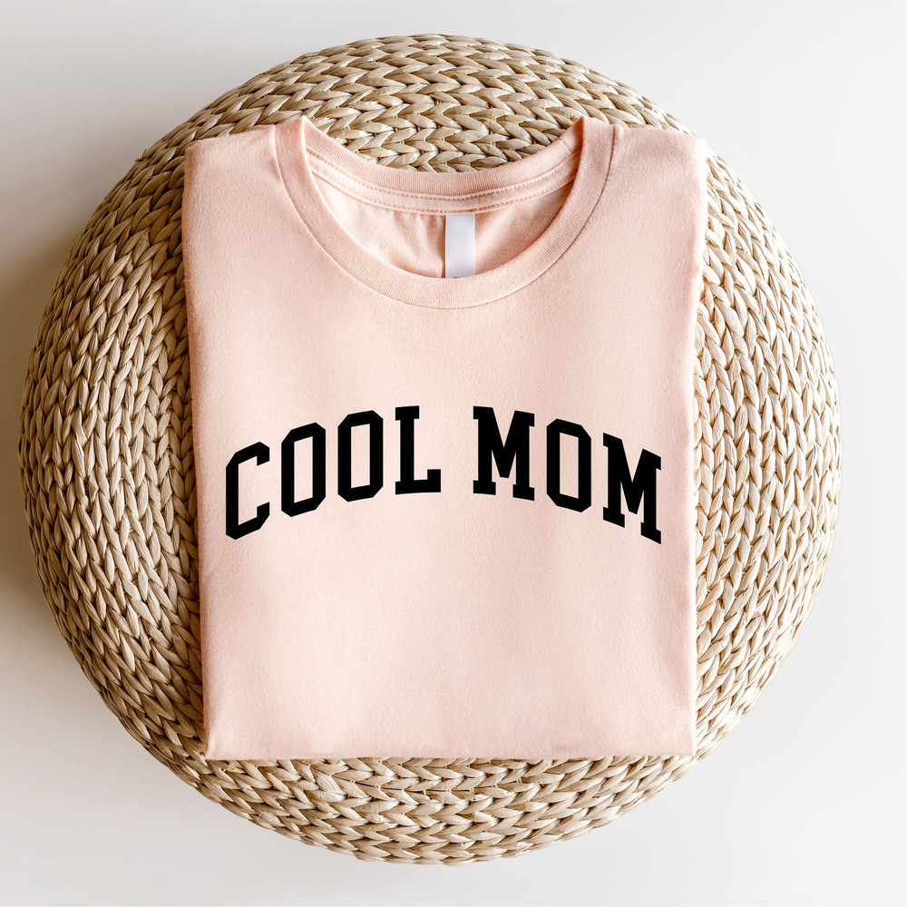 Cool Mom Shirt, Mothers Day Shirt, Best Mom Ever Shirt, Mothers Day Gift, Mom Life shirt, New Mom Gift, Cute Mom Shirt, Mama Shirt - 3.jpg
